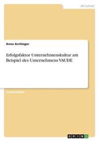 Erfolgsfaktor Unternehmenskultur am Beispiel des Unternehmens VAUDE