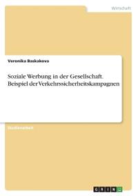 Soziale Werbung in der Gesellschaft. Beispiel der Verkehrssicherheitskampagnen