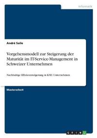 Vorgehensmodell zur Steigerung der Maturität im IT-Service-Management in Schweizer Unternehmen