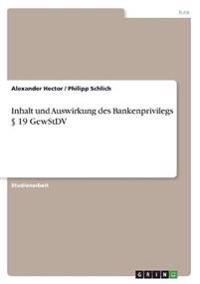 Inhalt und Auswirkung des Bankenprivilegs § 19 GewStDV