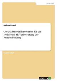 Geschäftsmodellinnovation für die HelloFresh SE. Verbesserung der Kundenbindung