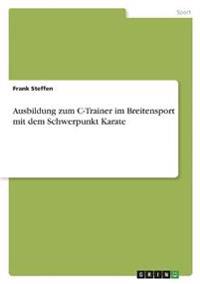 Ausbildung zum C-Trainer im Breitensport mit dem Schwerpunkt Karate