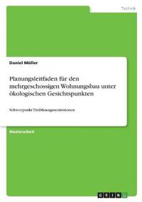 Planungsleitfaden für den mehrgeschossigen Wohnungsbau unter ökologischen Gesichtspunkten