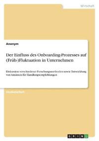 Der Einfluss des Onboarding-Prozesses auf (Früh-)Fluktuation in Unternehmen