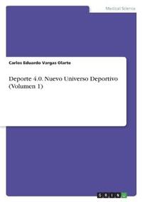 Deporte 4.0. Nuevo Universo Deportivo (Volumen 1)