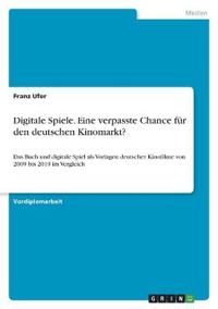 Digitale Spiele. Eine verpasste Chance für den deutschen Kinomarkt?
