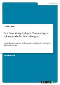 Der Protest altgläubiger Nonnen gegen reformatorische Bestrebungen