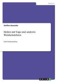 Heilen mit Yoga und anderen Weisheitslehren