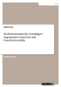 Rechtssystematische Grundlagen sogenannter  Cum-Cum und Cum-Ex-Geschäfte