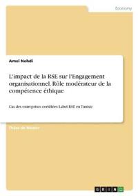 L'impact de la RSE sur l'Engagement organisationnel. Rôle modérateur de la compétence éthique