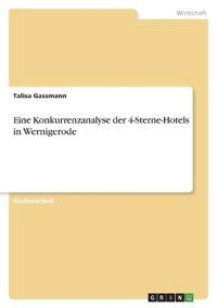 Eine Konkurrenzanalyse der 4-Sterne-Hotels in Wernigerode