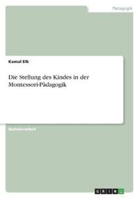 Die Stellung des Kindes in der Montessori-Pädagogik