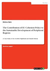 The Contribution of EU Cohesion Policy to the Sustainable Development of Peripheral Regions