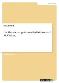 Die Theorie der gelernten Bedürfnisse nach McClelland