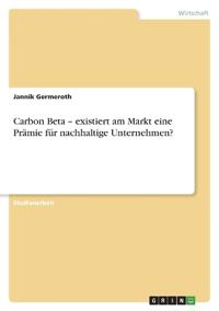 Carbon Beta - existiert am Markt eine Prämie für nachhaltige Unternehmen?