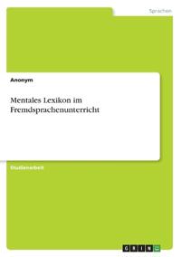 Mentales Lexikon im Fremdsprachenunterricht