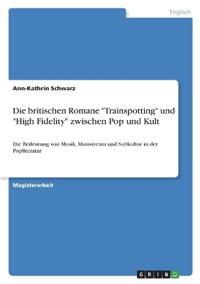 Die britischen Romane "Trainspotting" und "High Fidelity" zwischen Pop und Kult