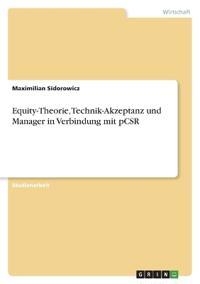 Equity-Theorie, Technik-Akzeptanz und Manager in Verbindung mit pCSR
