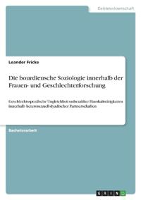 Die bourdieusche Soziologie innerhalb der Frauen- und Geschlechterforschung