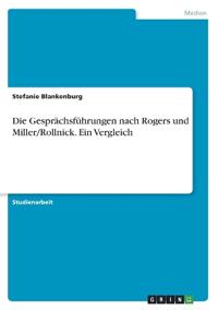 Die Gesprächsführungen nach Rogers und Miller/Rollnick. Ein Vergleich