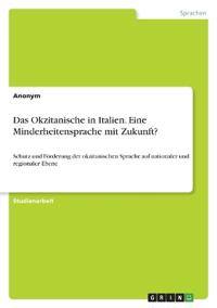 Das Okzitanische in Italien. Eine Minderheitensprache mit Zukunft?