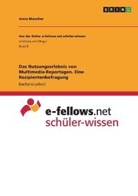 Das Nutzungserlebnis von Multimedia-Reportagen. Eine Rezipientenbefragung