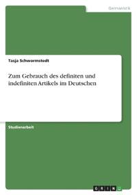Zum Gebrauch des definiten und indefiniten Artikels im Deutschen