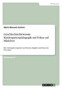 Geschlechterbewusste Kindergartenpädagogik mit Fokus auf Mädchen