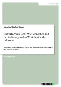 Kulturtechnik Geld. Wie Menschen mit Behinderungen den Wert des Geldes erlernen