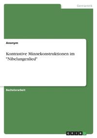 Kontrastive Minnekonstruktionen im "Nibelungenlied"