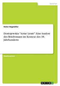 Dostojewskis "Arme Leute". Eine Analyse des Briefromans im Kontext des 18. Jahrhunderts