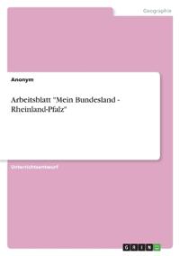 Arbeitsblatt "Mein Bundesland - Rheinland-Pfalz"