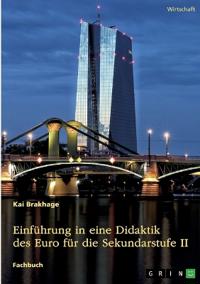 Einführung in eine Didaktik des Euro für die Sekundarstufe II