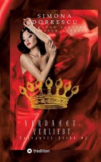 Verdammt. Verliebt. - der Nr.1 amazon Bestseller über eine Liebe, die nicht sein kann, aber sein muss, weil sie von anderen beschloßen wurde