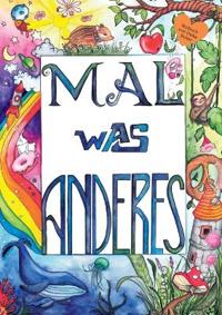 Mal(e) was anderes