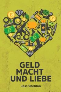 Bokomslag for "Geld Macht und Liebe"