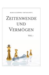 Zeitenwende und Vermögen. Chancen - Entscheidungen - Lebensqualität. Teil 1