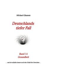 Deutschlands tiefer Fall