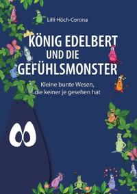 König Edelbert und die Gefühlsmonster