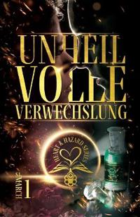 Heart & Hazard Series - Unheilvolle Verwechslung