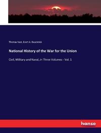National History of the War for the Union