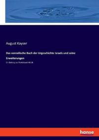 Das vorexilische Buch der Urgeschichte Israels und seine Erweiterungen