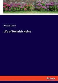 Bokomslag för "Life of Heinrich Heine"