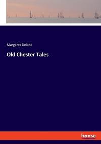 Bokomslag för "Old Chester Tales"