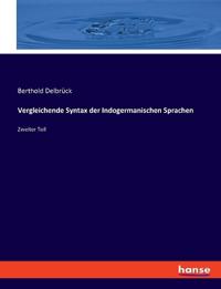 Vergleichende Syntax der Indogermanischen Sprachen