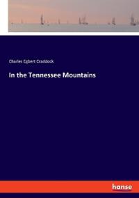 Bokomslag för "In the Tennessee mountains"
