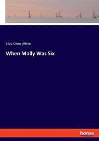 When Molly Was Six