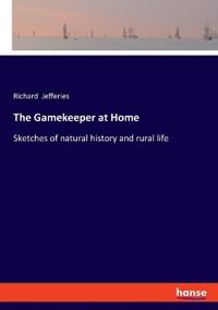 Bokomslag for "The Gamekeeper at Home"