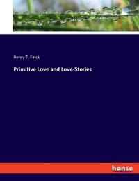 Primitive Love and Love-Stories