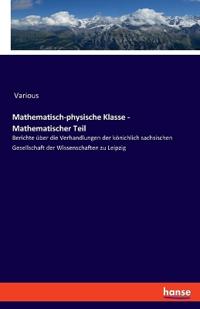 Mathematisch-physische Klasse - Mathematischer Teil